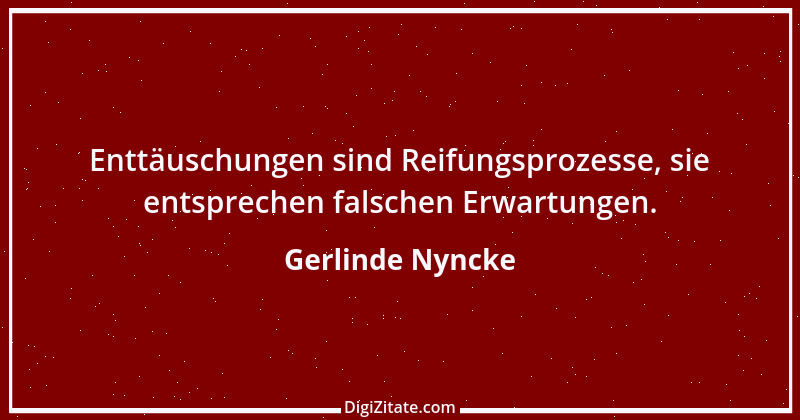 Zitat von Gerlinde Nyncke 76