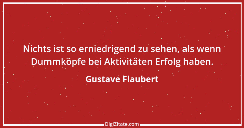 Zitat von Gustave Flaubert 201