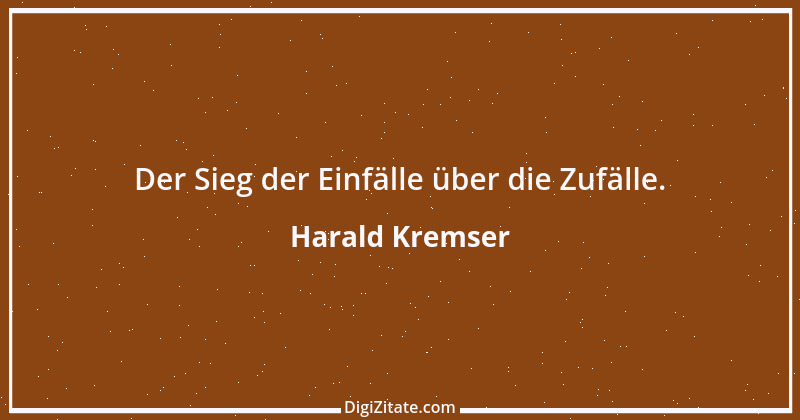 Zitat von Harald Kremser 1