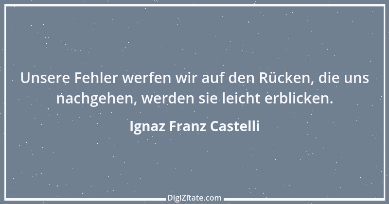 Zitat von Ignaz Franz Castelli 5