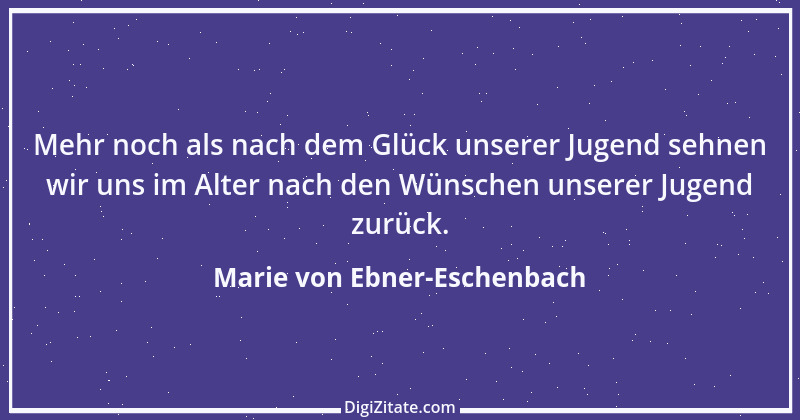 Zitat von Marie von Ebner-Eschenbach 326