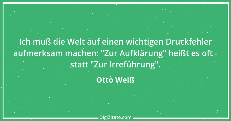 Zitat von Otto Weiß 227