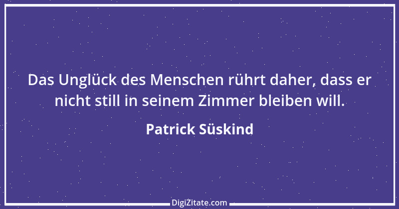 Zitat von Patrick Süskind 1