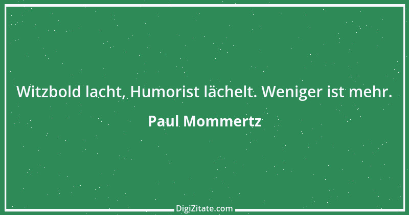 Zitat von Paul Mommertz 80