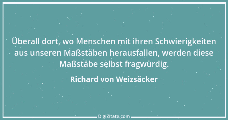 Zitat von Richard von Weizsäcker 48