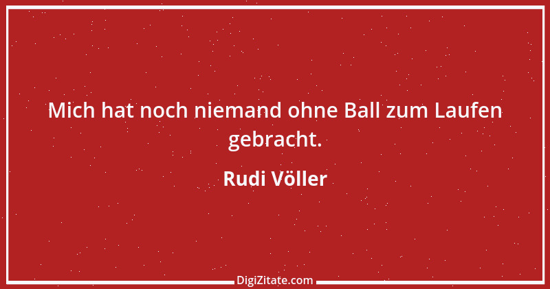 Zitat von Rudi Völler 30