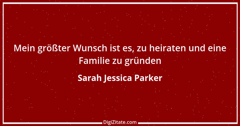 Zitat von Sarah Jessica Parker 2