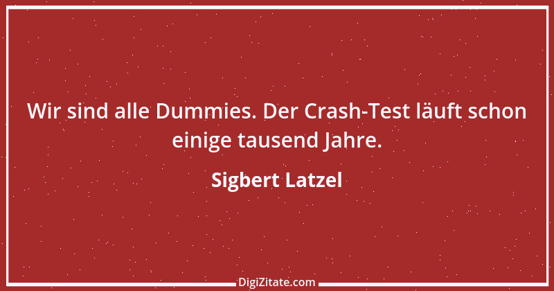 Zitat von Sigbert Latzel 267