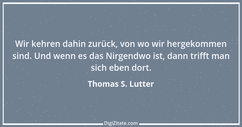 Zitat von Thomas S. Lutter 64