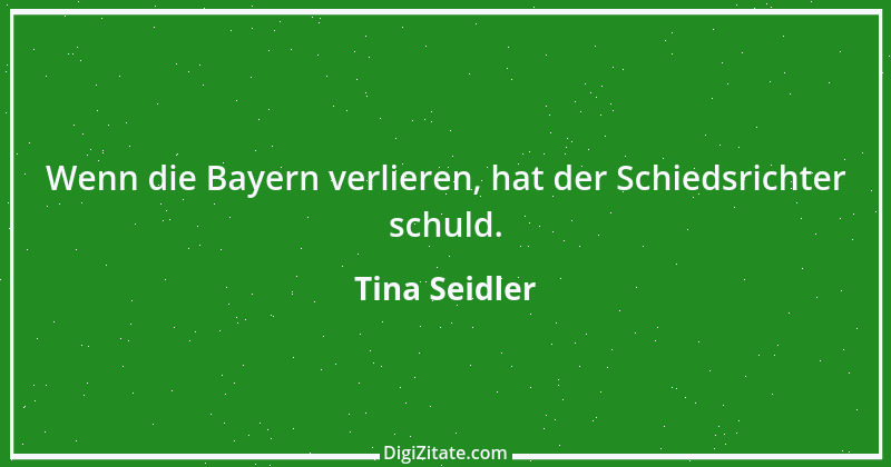 Zitat von Tina Seidler 7