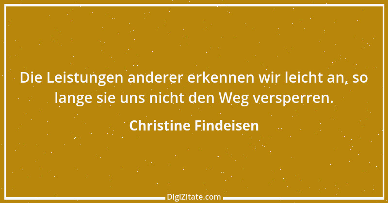 Zitat von Christine Findeisen 7