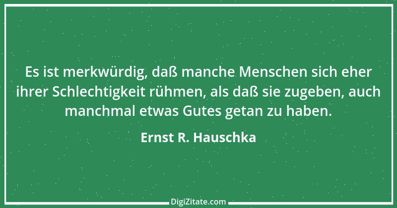 Zitat von Ernst R. Hauschka 15