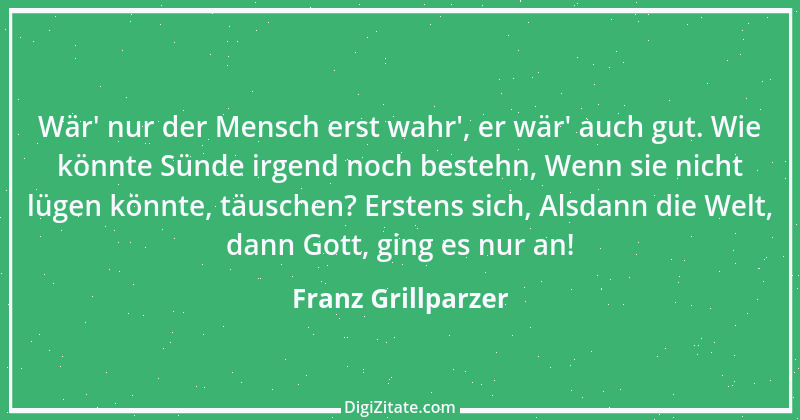 Zitat von Franz Grillparzer 205