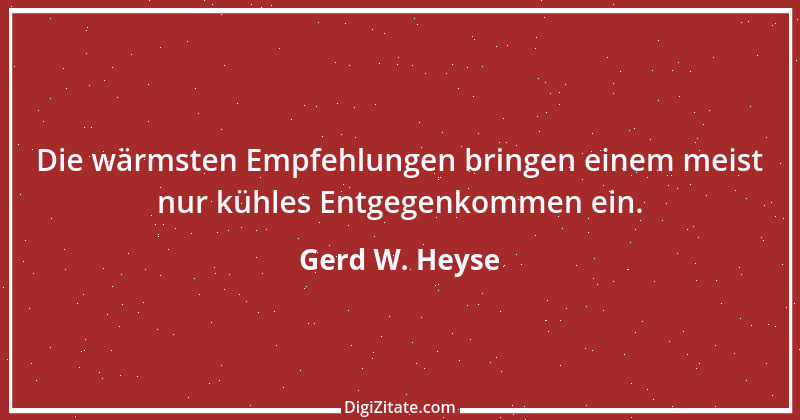 Zitat von Gerd W. Heyse 467