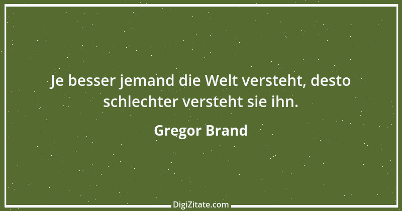 Zitat von Gregor Brand 249