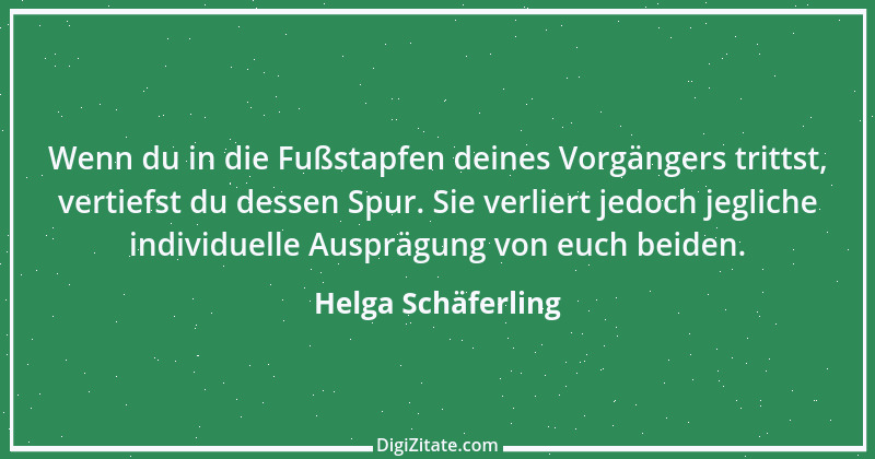 Zitat von Helga Schäferling 114