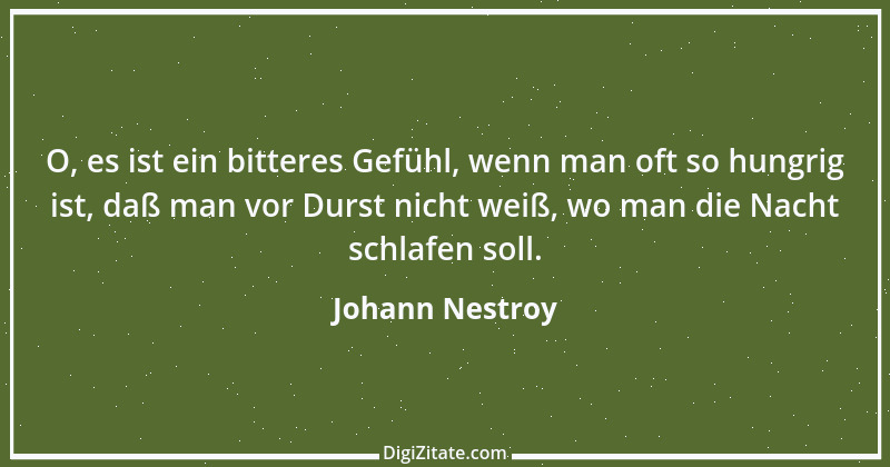 Zitat von Johann Nestroy 7