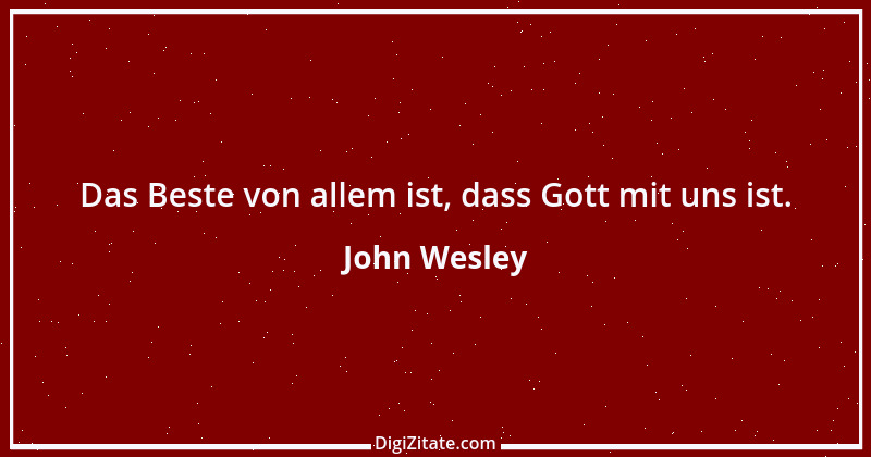 Zitat von John Wesley 6