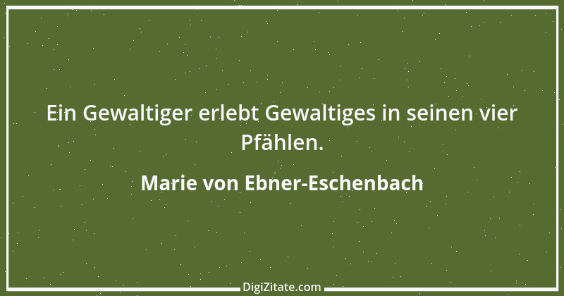 Zitat von Marie von Ebner-Eschenbach 327