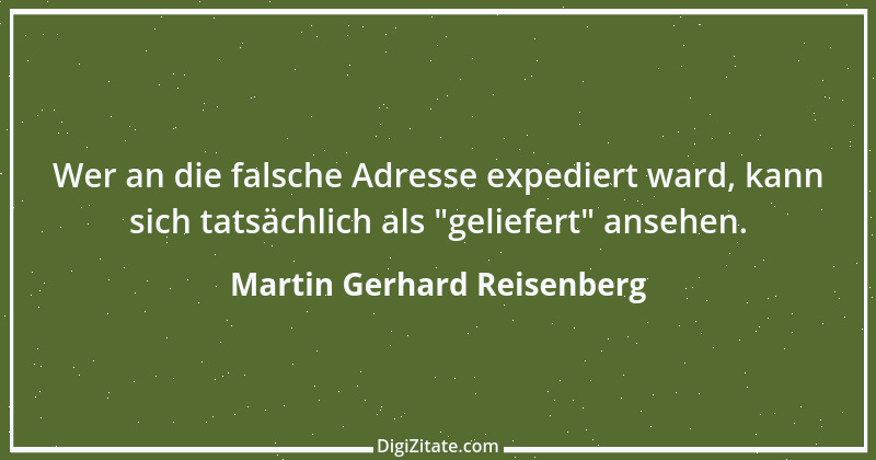 Zitat von Martin Gerhard Reisenberg 2674