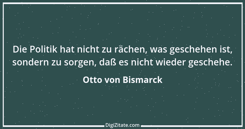 Zitat von Otto von Bismarck 57