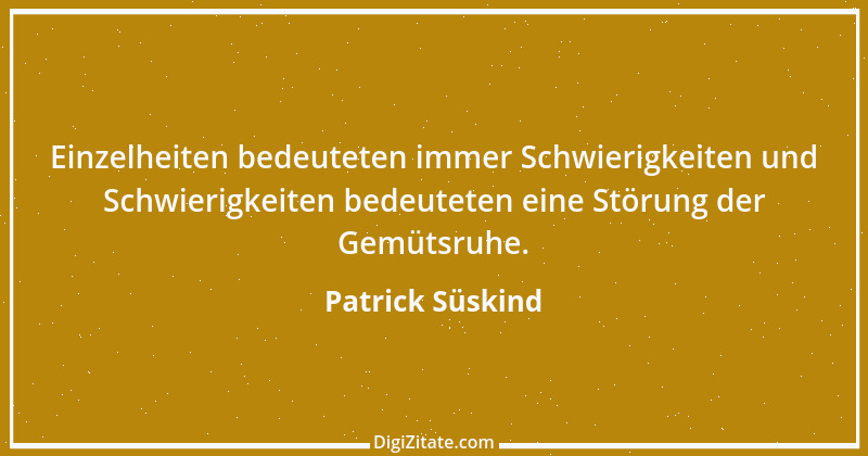 Zitat von Patrick Süskind 2