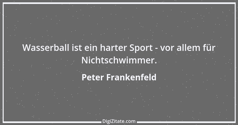 Zitat von Peter Frankenfeld 9