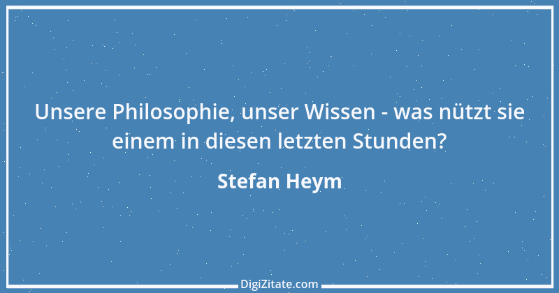 Zitat von Stefan Heym 4