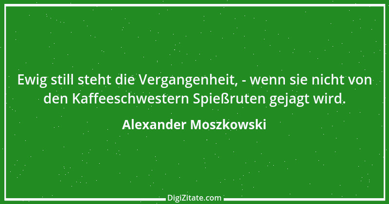 Zitat von Alexander Moszkowski 5