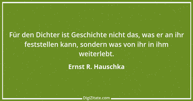 Zitat von Ernst R. Hauschka 16