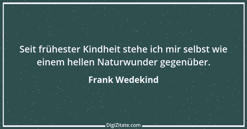 Zitat von Frank Wedekind 8