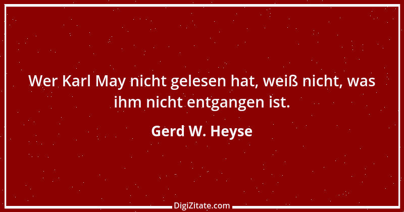 Zitat von Gerd W. Heyse 468