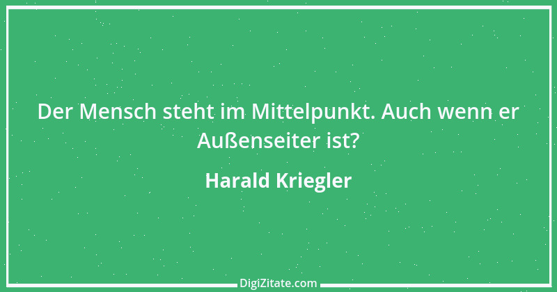 Zitat von Harald Kriegler 2