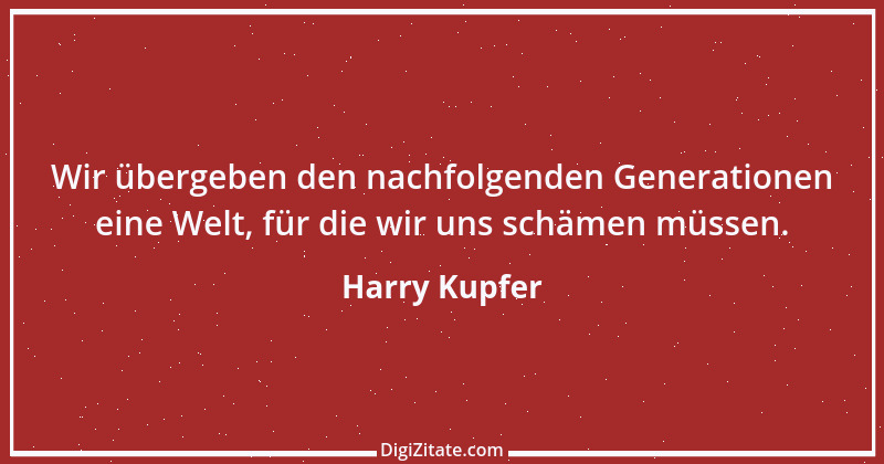 Zitat von Harry Kupfer 2