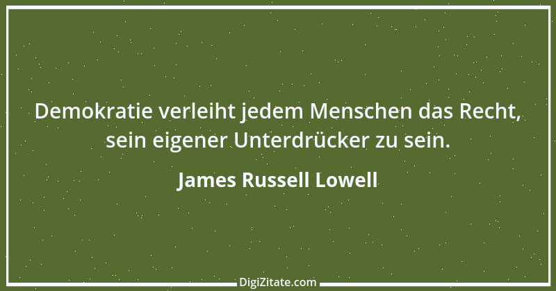 Zitat von James Russell Lowell 1