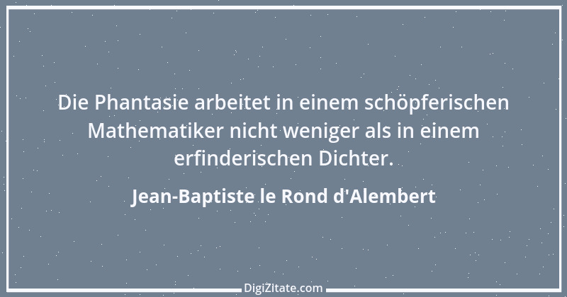 Zitat von Jean-Baptiste le Rond d'Alembert 7