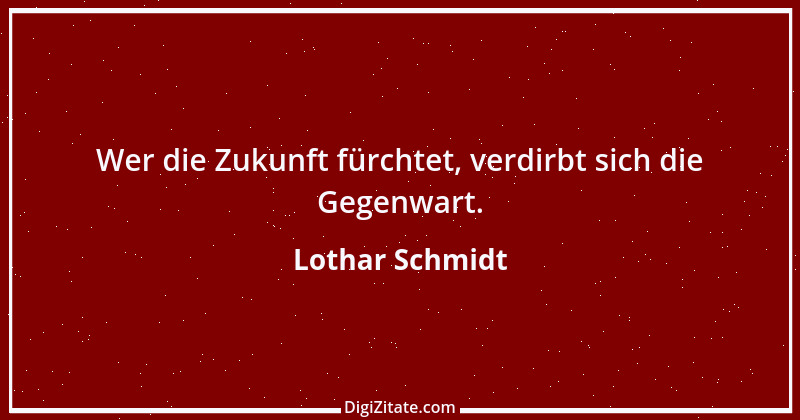 Zitat von Lothar Schmidt 56