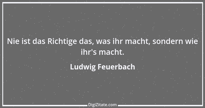 Zitat von Ludwig Feuerbach 43