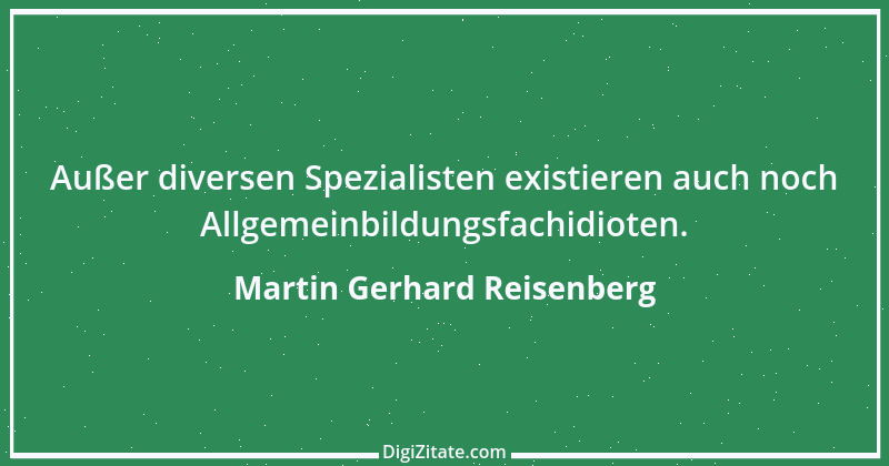 Zitat von Martin Gerhard Reisenberg 2675