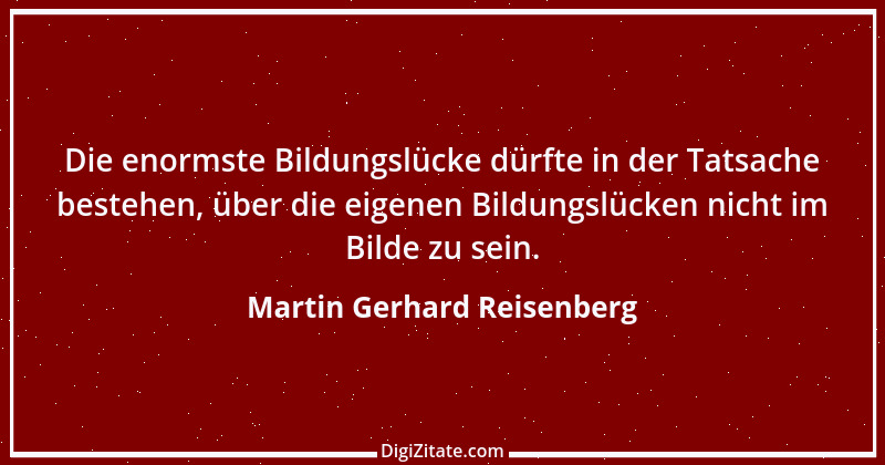 Zitat von Martin Gerhard Reisenberg 675