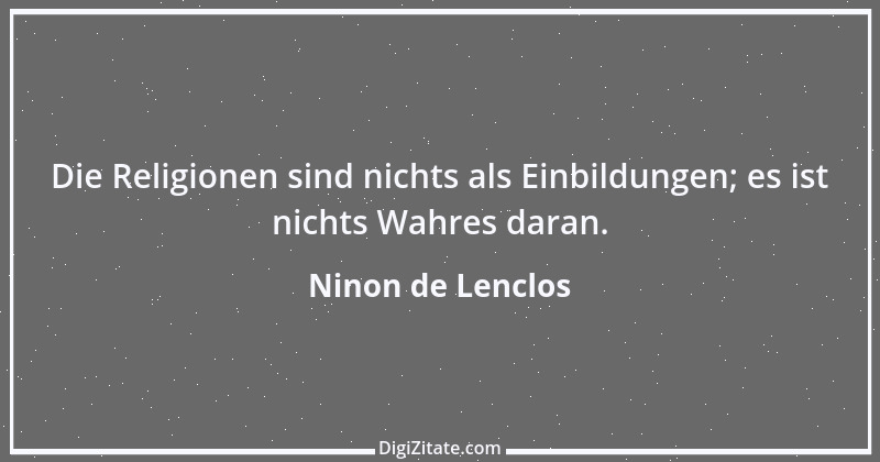 Zitat von Ninon de Lenclos 16