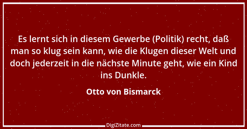 Zitat von Otto von Bismarck 58