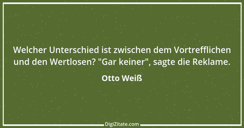 Zitat von Otto Weiß 229