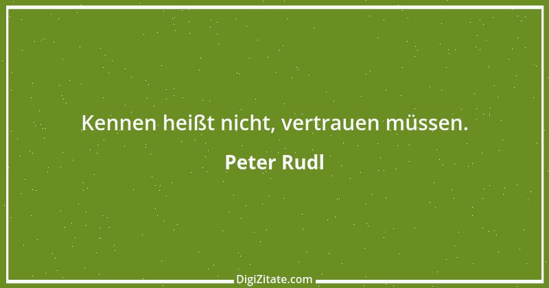 Zitat von Peter Rudl 634