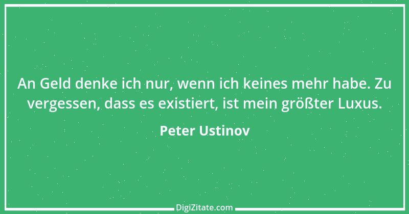 Zitat von Peter Ustinov 47