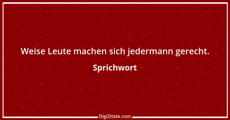 Zitat von Sprichwort 4352