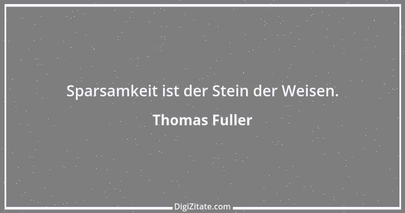 Zitat von Thomas Fuller 4