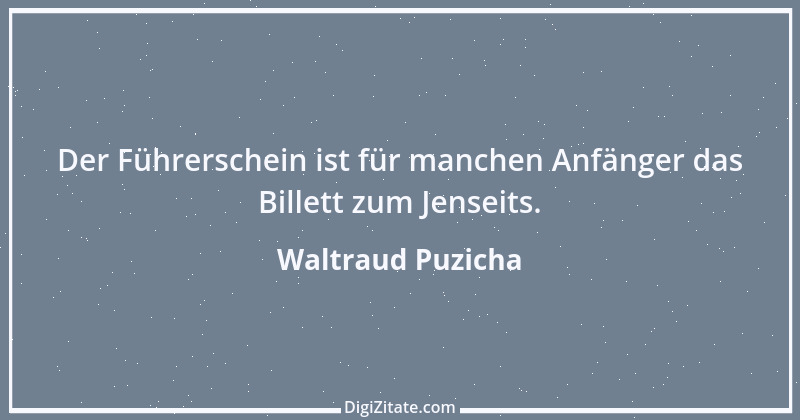 Zitat von Waltraud Puzicha 10