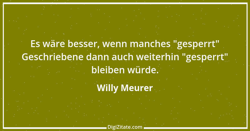 Zitat von Willy Meurer 661