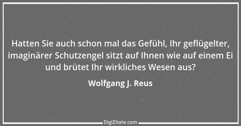 Zitat von Wolfgang J. Reus 1200